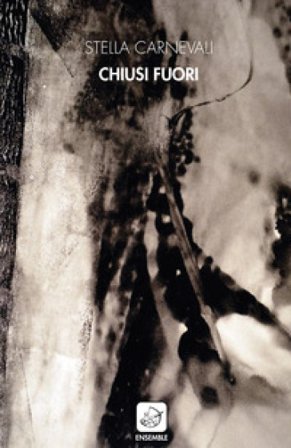 Chiusi fuori Stella Carnevali