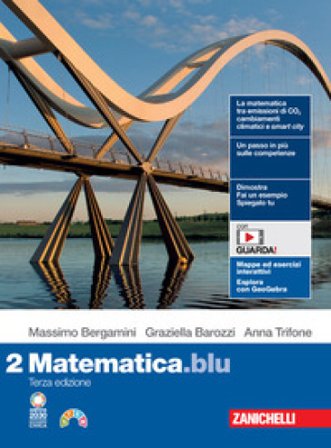 Matematica.blu. Per le Scuole superiori. Con Contenuto digitale (fornito elettronicamente). Vol. 2 Massimo Bergamini