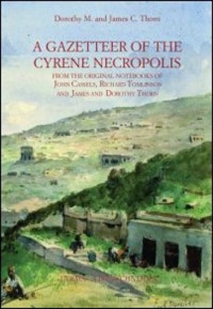 A Gazetteer of Cyrene Necropolis Dorothy M. Thorn