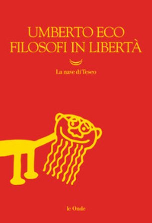 Filosofi in libertà Umberto Eco