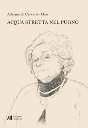 Acqua stretta nel pugno Adriana De Carvalho Masi