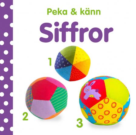 Peka & känn : siffror - Bok av Dawn Sirett - Board book