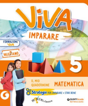 Viva imparare. Scientifico. Con Matematica, Scienze e Tecnologia. Per la 5a classe elementare. Con e-book. Con espansione online