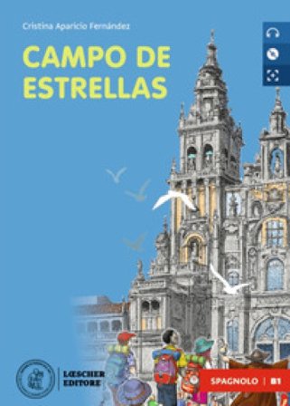 Campo de estrellas. Le narrative graduate in spagnolo. B1. Con CD-Audio Blanca Cortázar