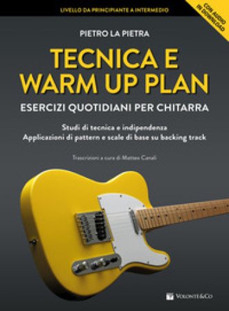 Tecnica e warm up plan. Esercizi quotidiani per chitarra. Studi di tecnica e indipendenza, applicazioni di pattern e scale di base su backing track. 