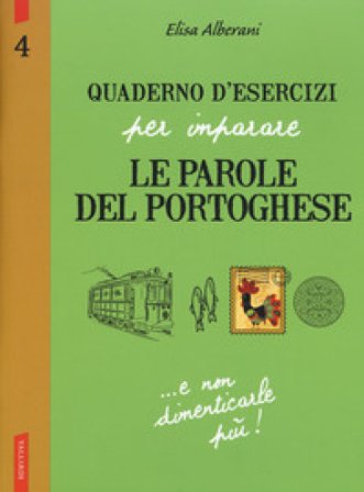 Quaderno d'esercizi per imparare le parole del portoghese. Vol. 4 Elisa Alberani