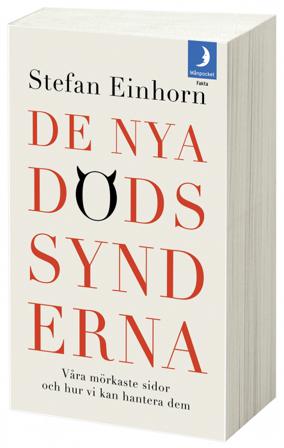 De nya dödssynderna : våra mörkaste sidor och hur vi kan hantera dem - Bok av Stefan Einhorn - Pocket