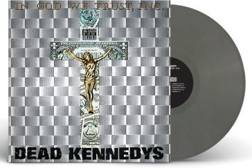 In god we trust, inc. Dead Kennedys