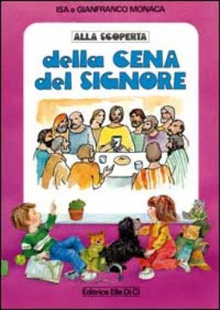 Alla scoperta della cena del Signore Isa Monaca