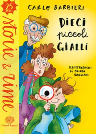 Dieci piccoli gialli. Ediz. a colori Carlo Barbieri