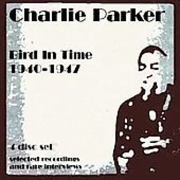 Bird in time Charlie Parker