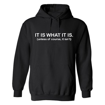 It Is What It Is - Hoodie / Tröja - DAM