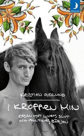 I kroppen min : resan mot livets slut och alltings början, ISBN: 9789175032450