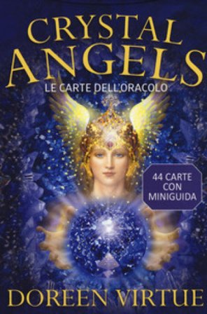 Crystal angels. Le carte dell'oracolo. Con 44 Carte Doreen Virtue