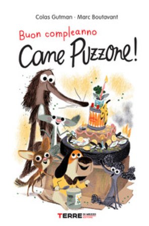 Buon compleanno Cane Puzzone! Colas Gutman