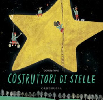 Costruttori di stelle. Ediz. a colori Soojin Kwak