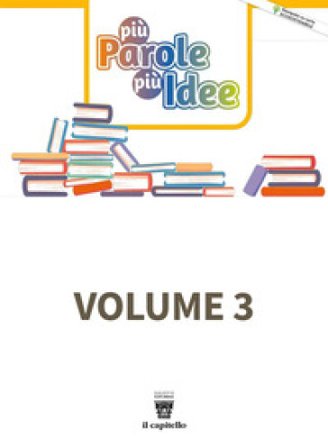 Più parole più idee. Con Verso l'esame e Cittadinanza digitale. Per la Scuola media. Con e-book. Con espansione online. Vol. 3 F. Allegro