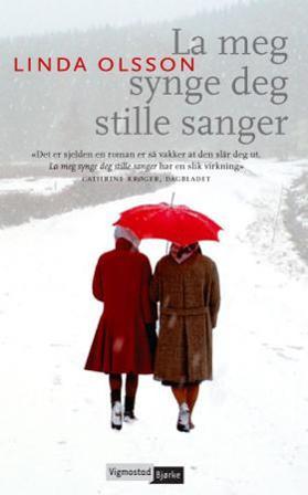 La meg synge deg stille sanger - Bok av Linda Olsson - Pocket
