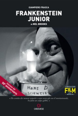 Frankenstein junior di Mel Brooks Giampiero Frasca
