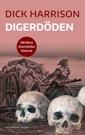 Digerdöden - Bok av Dick Harrison - Danskt band