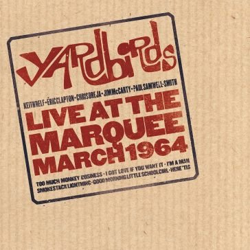 Live at the marquee march 1964 The Yardbirds