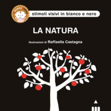 La natura. Ediz. illustrata Raffaella Castagna