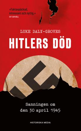 Hitlers död : sanningen om den 30 april 1945 - Bok av Luke Daly-Groves - Pocket