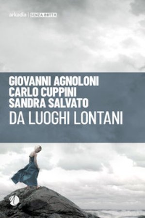 Da luoghi lontani Giovanni Agnoloni