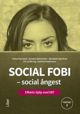 Social fobi - social ångest : effektiv hjälp med KBT - Bok av Gerhard Andersson, Per Carlbring, m.fl. - Häfte