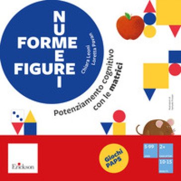 Forme figure numeri. Potenziamento cognitivo con le matrici Loretta Pavan