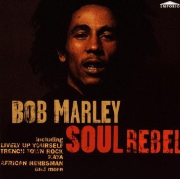 Soul rebel Bob Marley