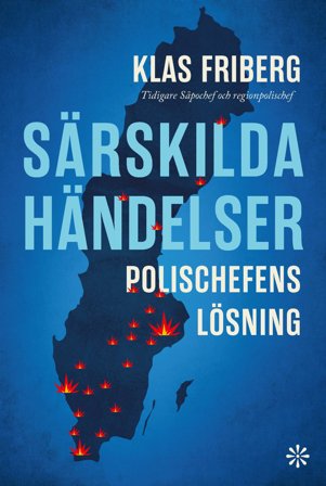 Särskilda händelser : en polischefs svar på hur vi vänder utvecklingen