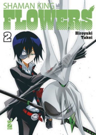 Shaman king flowers. Vol. 2 Hiroyuki Takei