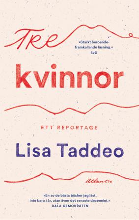 Tre kvinnor - Bok av Lisa Taddeo - Pocket