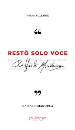 Restò solo voce Raffaele Manduca