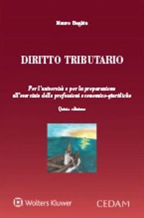 Diritto tributario. Per l'Università e per la preparazione alla professioni economico-giuridiche Mauro Beghin