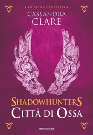 Città di ossa. Shadowhunters. Ediz. a colori. Vol. 1 Cassandra Clare