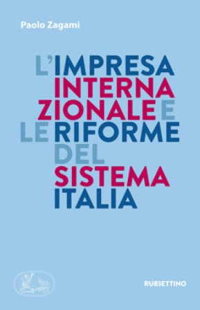L'impresa internazionale e le riforme del sistema Italia Paolo Zagami