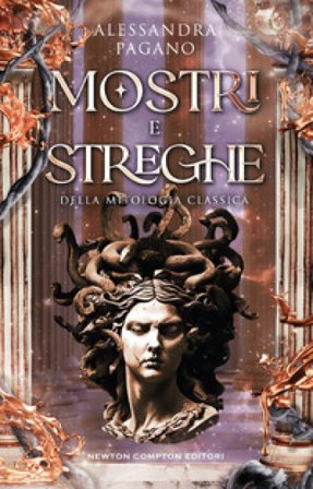 Mostri e streghe della mitologia classica Alessandra Pagano