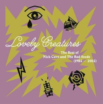 Lovely creatures the best of nick cave a NICK & THE BAD CAVE