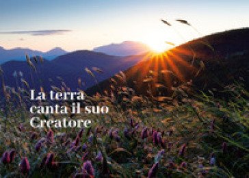 La Terra canta il suo Creatore