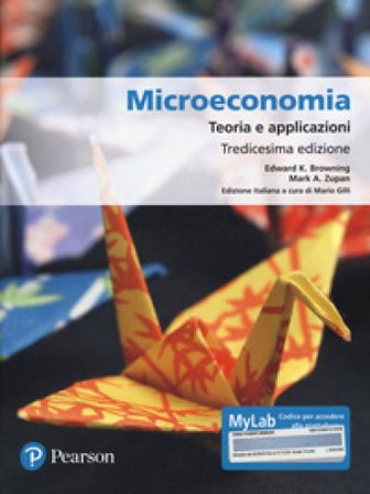 Microeconomia. Teoria e applicazioni. Ediz. MyLab Edgard K. Browning