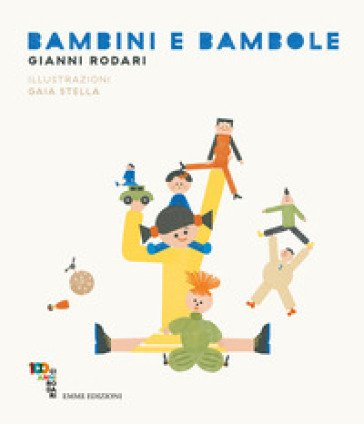 Bambini e bambole. Ediz. a colori Gianni Rodari