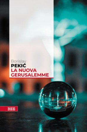 La nuova Gerusalemme Borislav Pekic