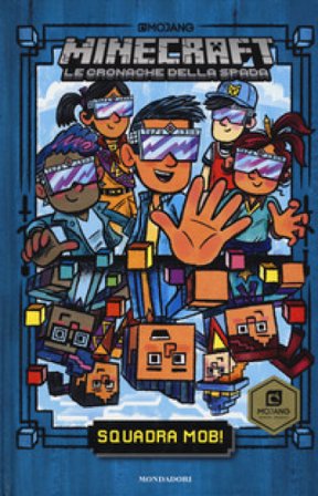 Squadra Mob. Minecraft. Le cronache della spada. Vol. 1 Nick Eliopulos