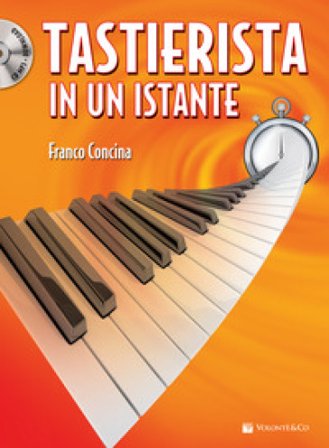 Tastierista in un istante. Con CD-Audio formato MP3. Con audio in download Franco Concina