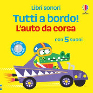 L'auto da corsa. Ediz. a colori Sam Taplin