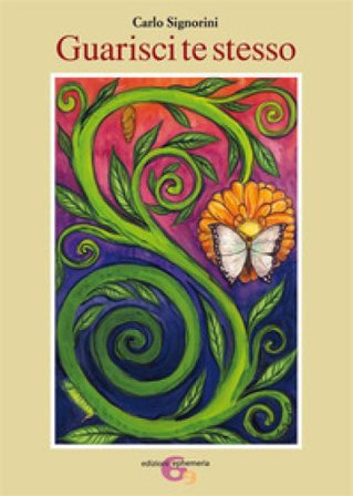 Guarisci te stesso. Ediz. illustrata Carlo Signorini