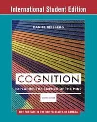 Cognition Exploring the Science of the Mind, ISBN: 9780393665093