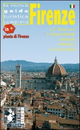 Firenze. 12 itinerari, i monumenti, i musei, i Medici, le curiosità. Con pianta. Ediz. illustrata Ethel Santacroce